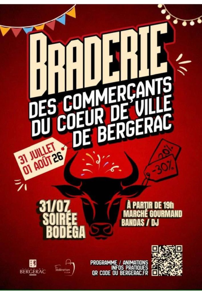 Affiche annonçant la Braderie des Commerçants dans le centre-ville de Bergerac, du 31 juillet au 1er août, mettant en avant les bonnes affaires, le marché gastronomique, des concerts, des sets de DJ, des réductions exclusives, ainsi qu'un graphisme saisissant représentant un taureau sur un fond rouge vif.